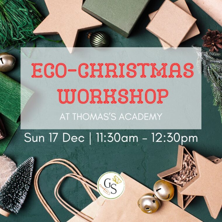 Eco-Christmas Workshop at Thomas's Academy. Sunday 17th December 11:30am to 12:30pm. Small growing space project logo.