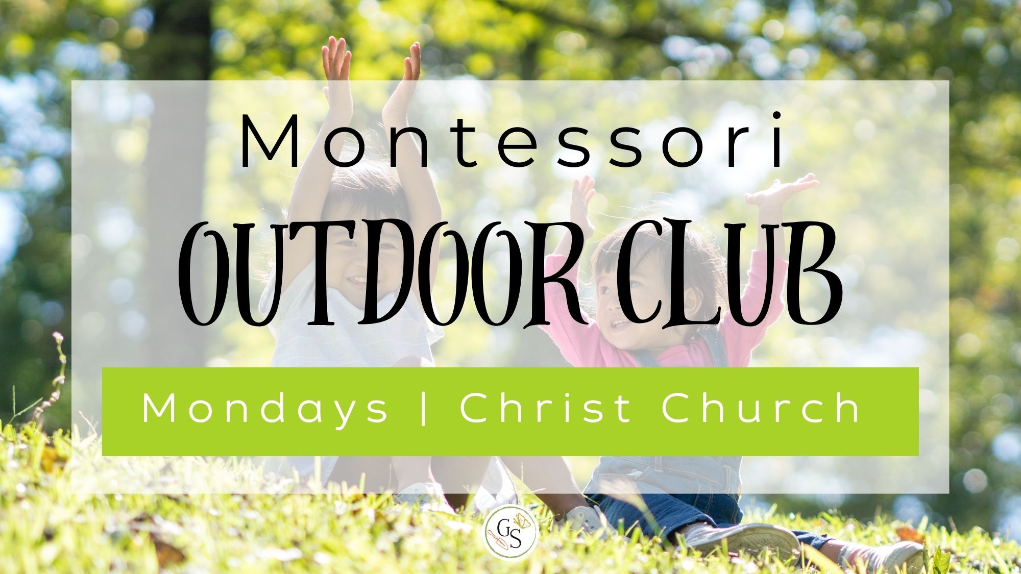 Montessori Outdoor Club Mondays